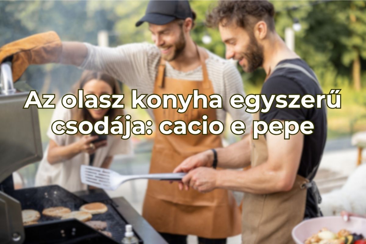 Az olasz konyha egyszerű csodája: cacio e pepe