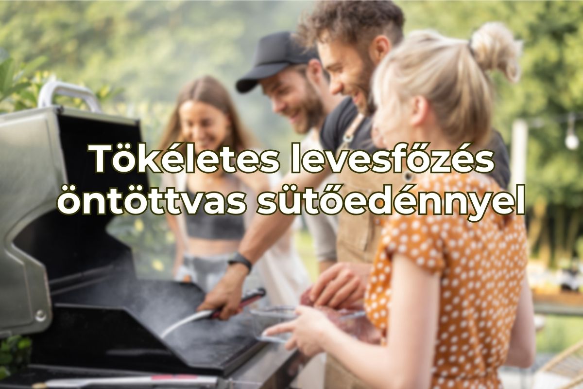 Tökéletes levesfőzés öntöttvas sütőedénnyel